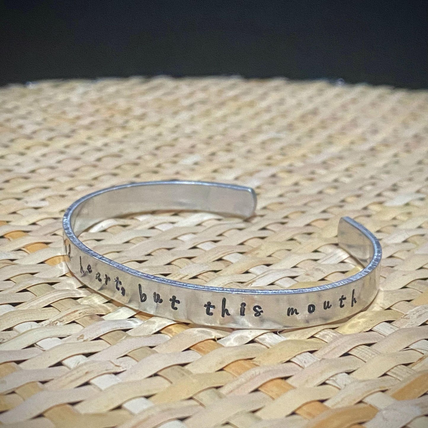 Stamped Cuff - 'I got a good heart, but this mouth...'