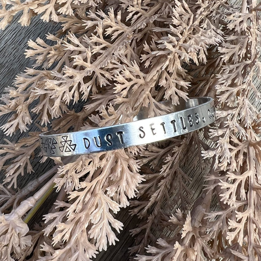 Stamped Cuff - 'DUST SETTLES, QUEENS DON'T'